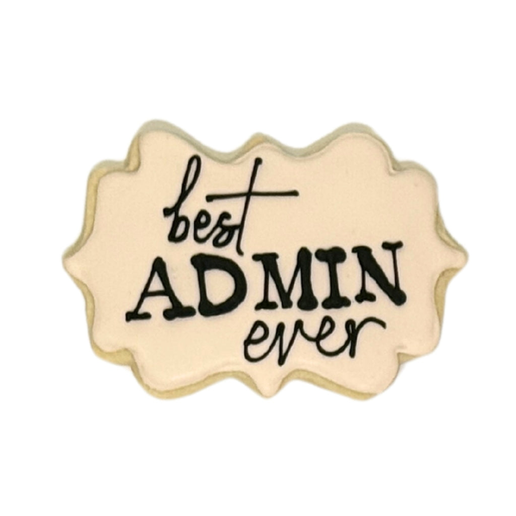 Admin Professionals Week cookie with Best Admin Ever text.