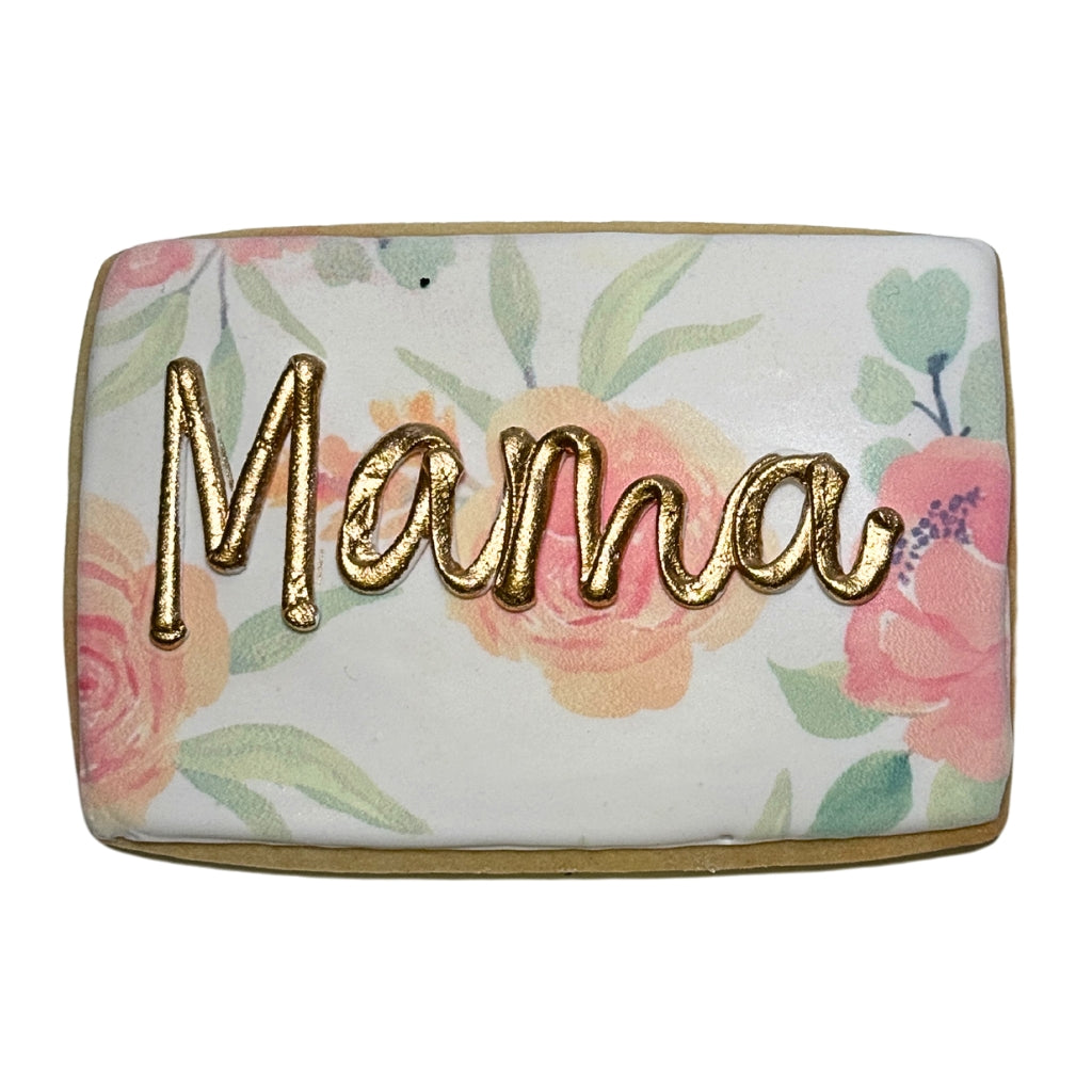 Mother's Day cookie with gold Mama text and floral print.