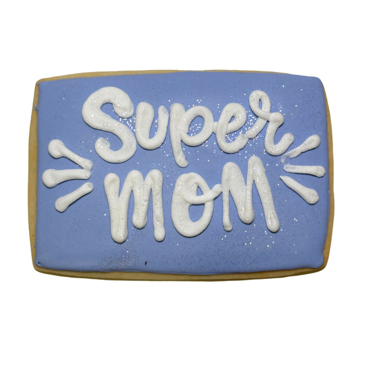Mother's Day cookie with blue icing and Super Mom text