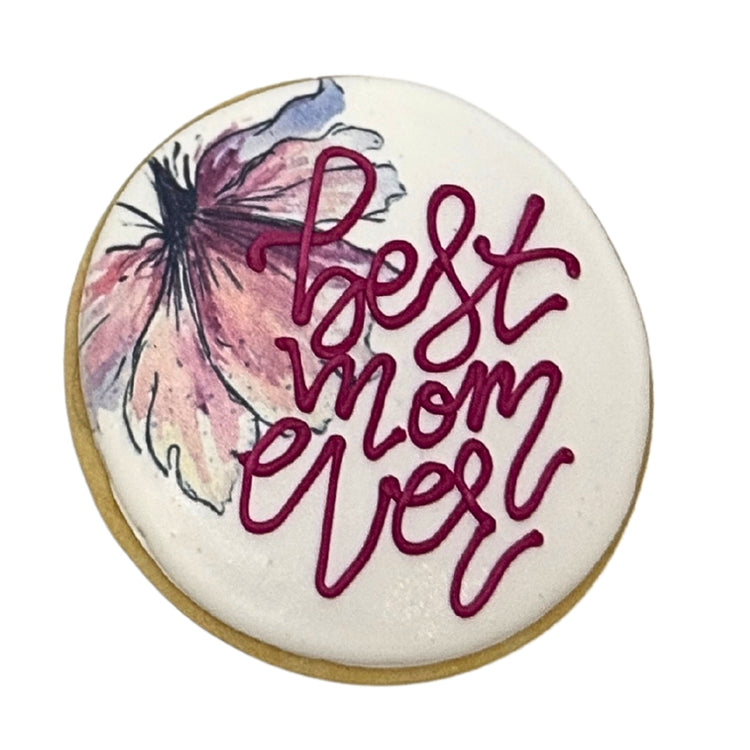 Mother's Day cookie with floral art and Best Mom Ever text.