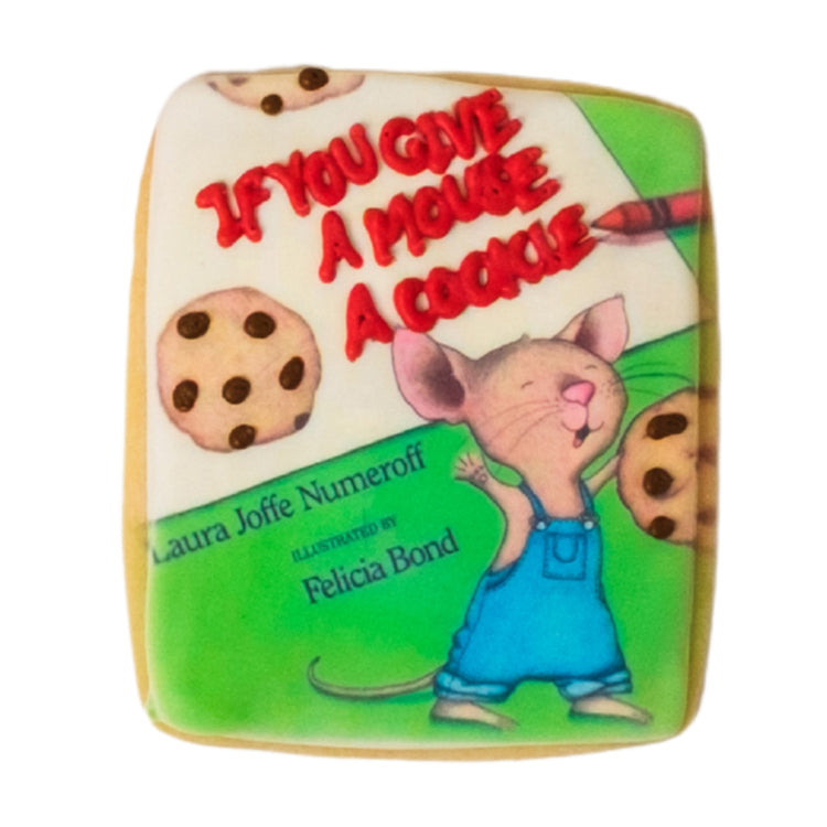 National Reading Month cookie featuring If You Give a Mouse a Cookie.